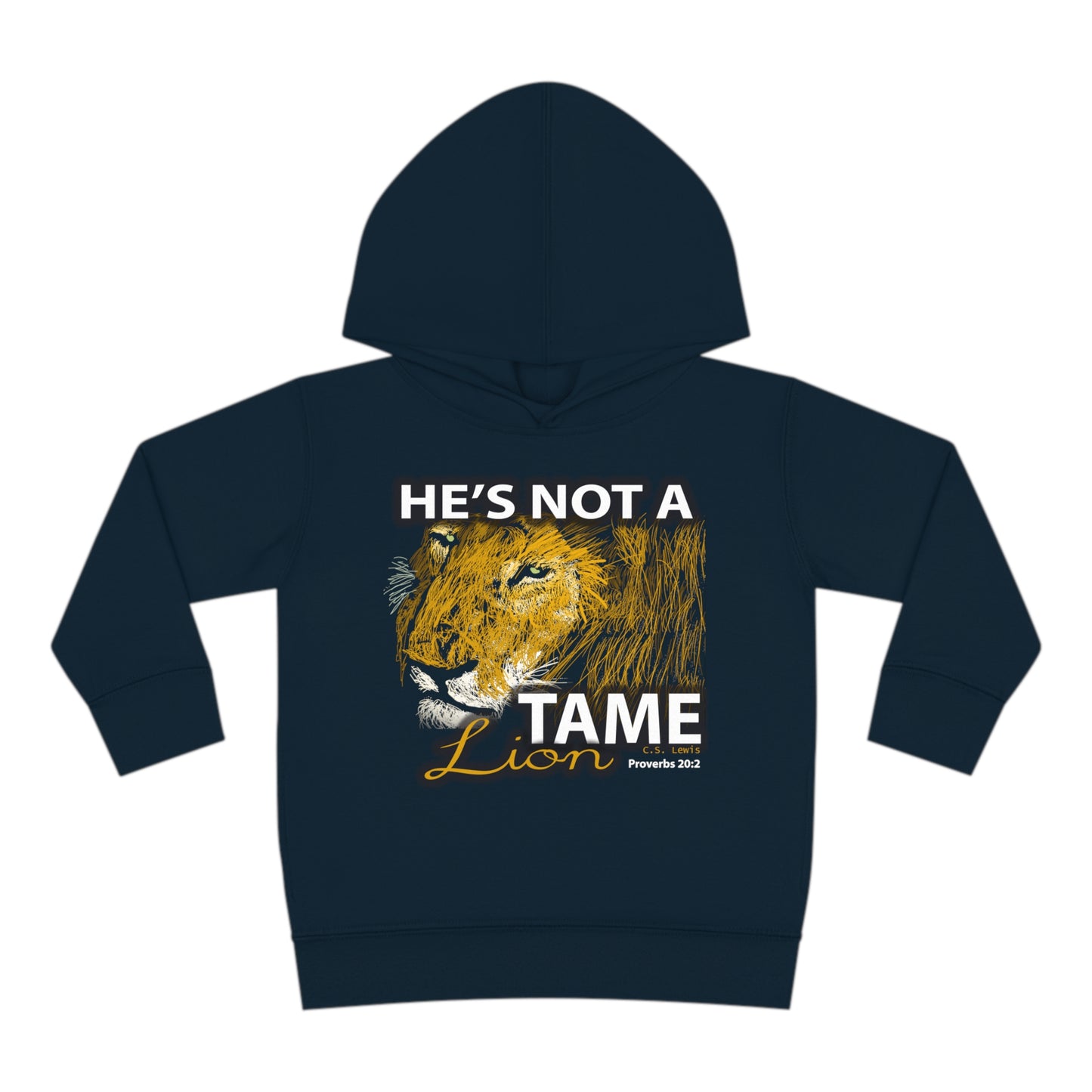 Not a Tame Lion Toddler Pullover Fleece Hoodie