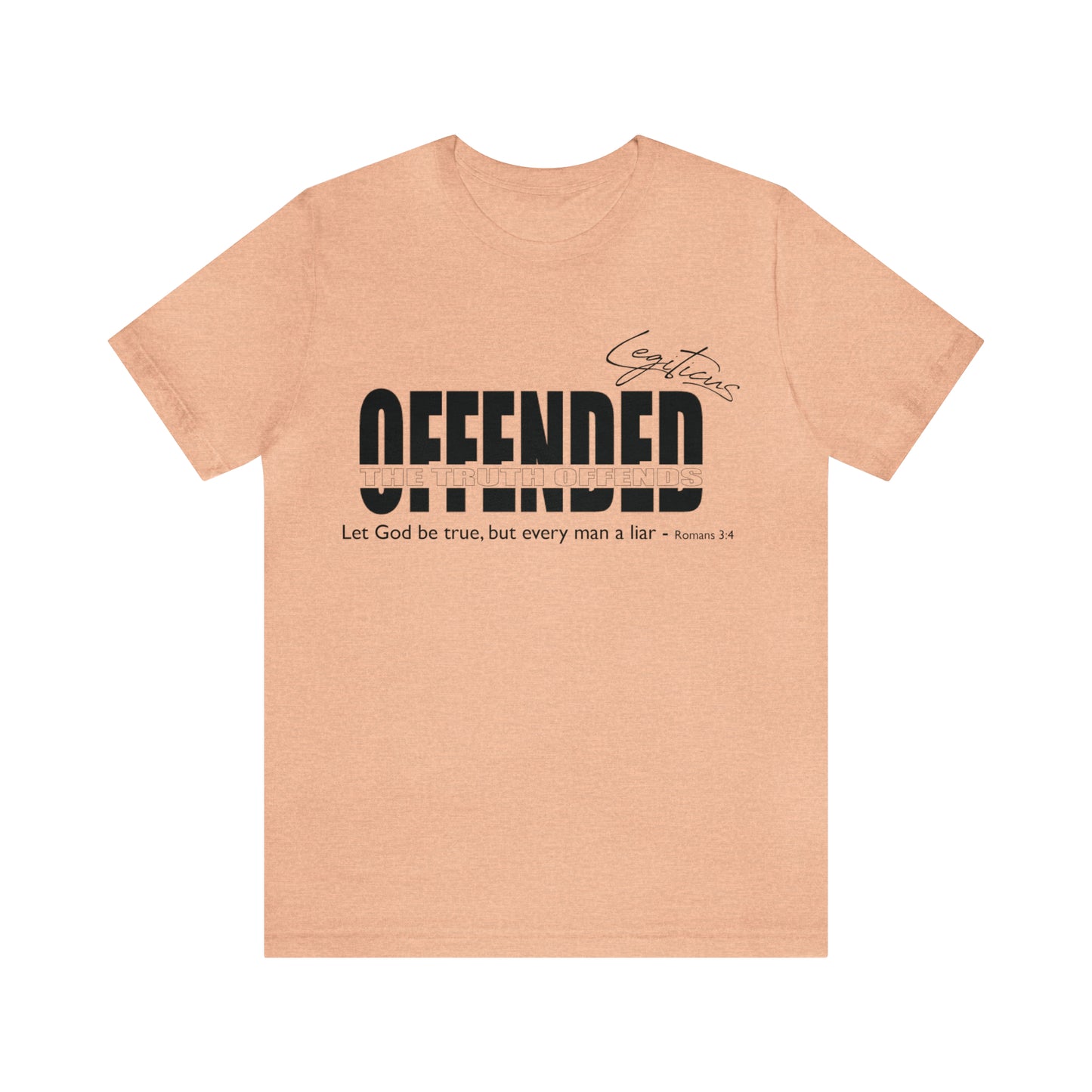 Offended... the truth offends Jersey Short Sleeve Tee