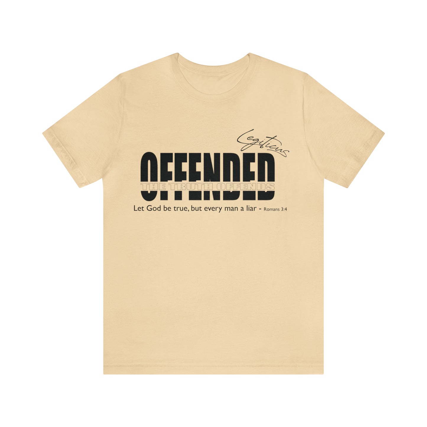 Offended... the truth offends Jersey Short Sleeve Tee