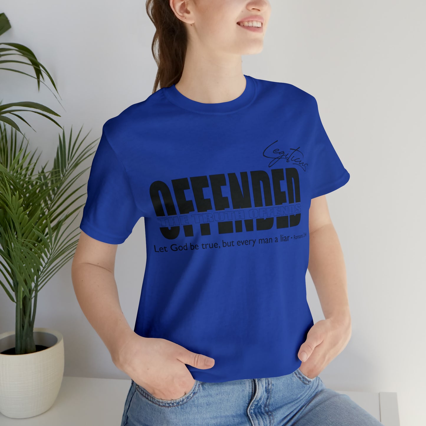 Offended... the truth offends Jersey Short Sleeve Tee