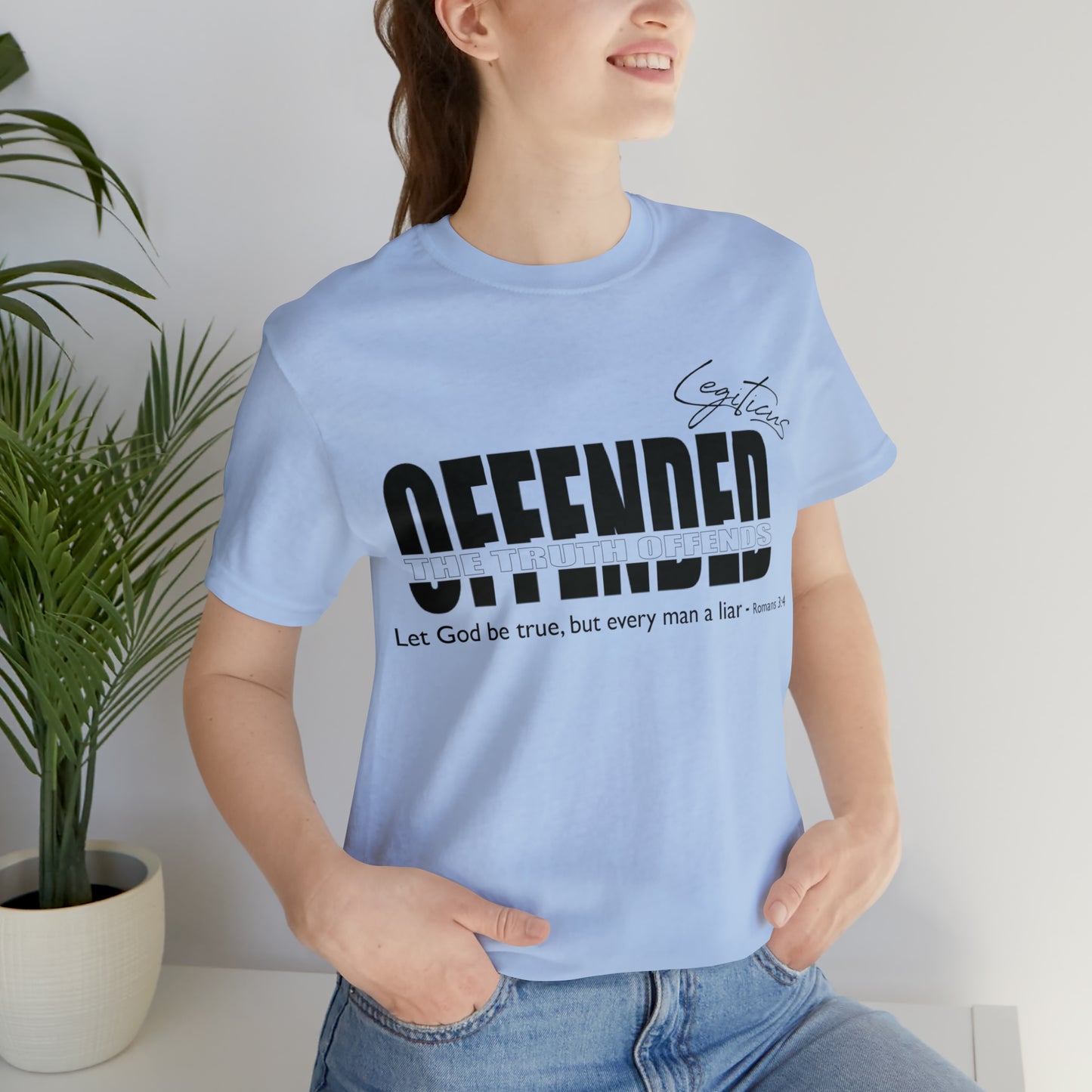 Offended... the truth offends Jersey Short Sleeve Tee