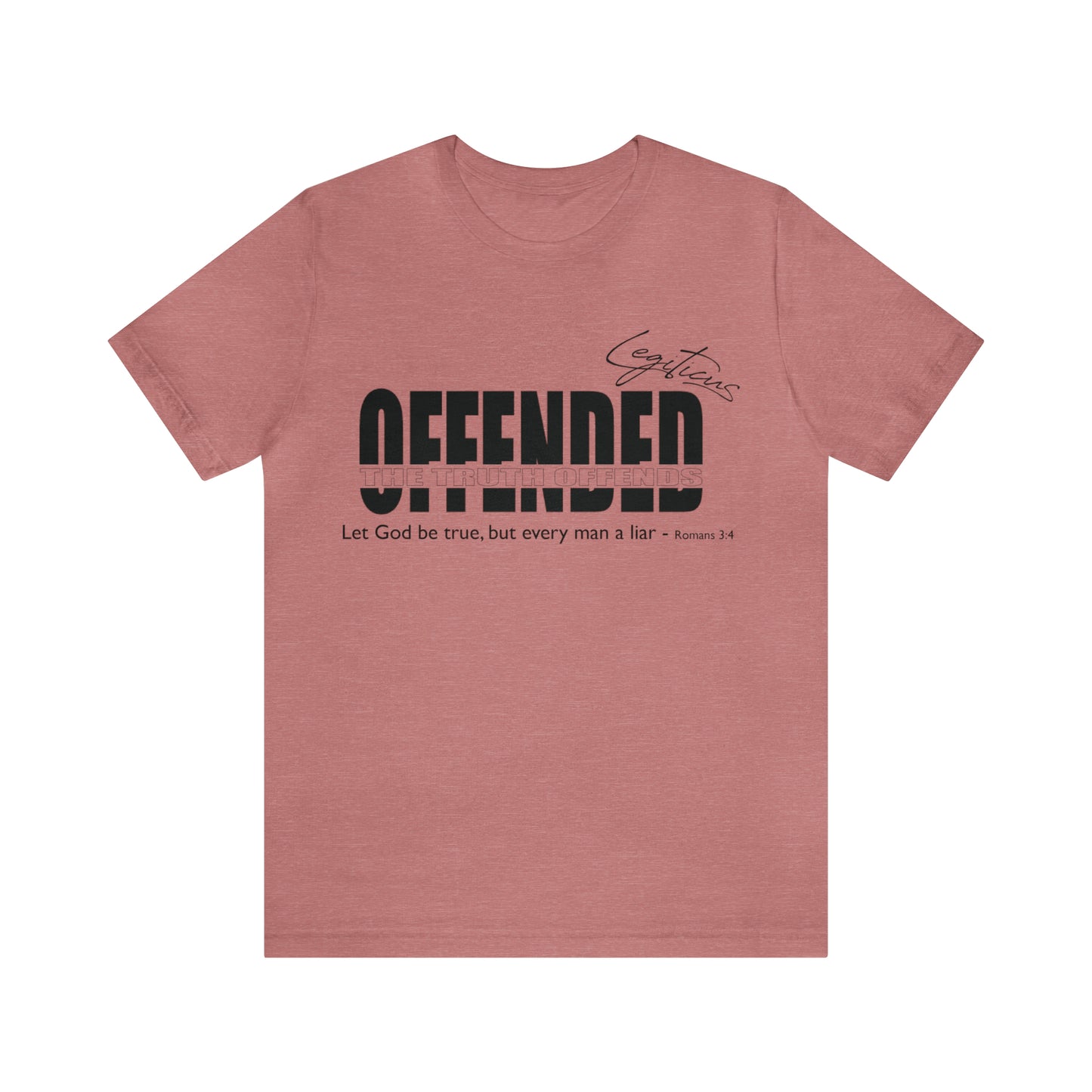 Offended... the truth offends Jersey Short Sleeve Tee