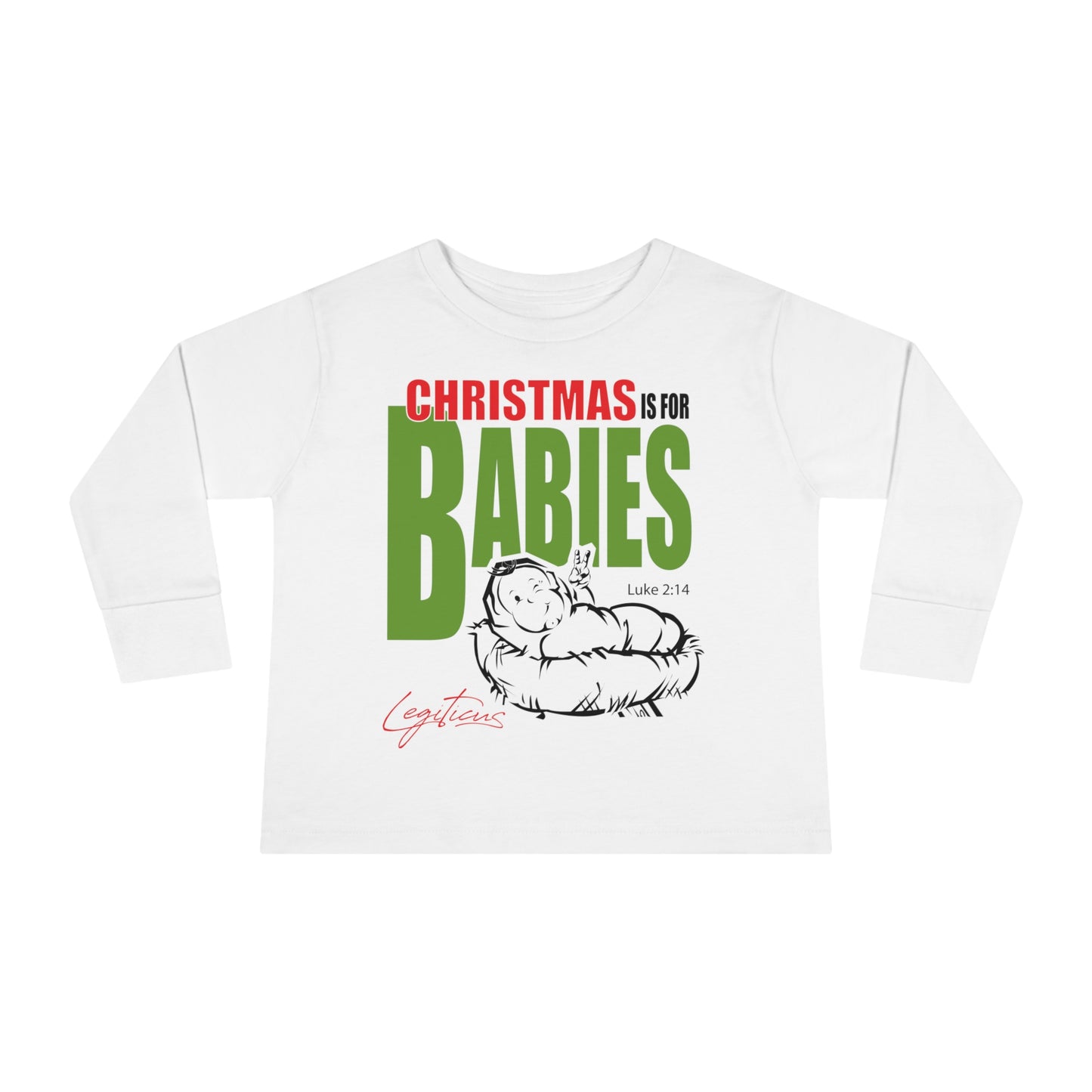 Christmas is for babies Toddler Long Sleeve Tee