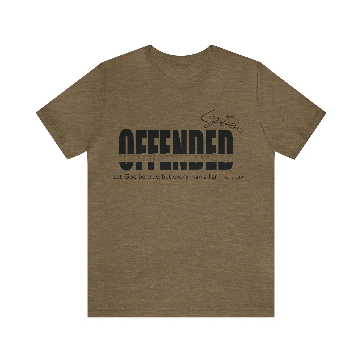Offended... the truth offends Jersey Short Sleeve Tee