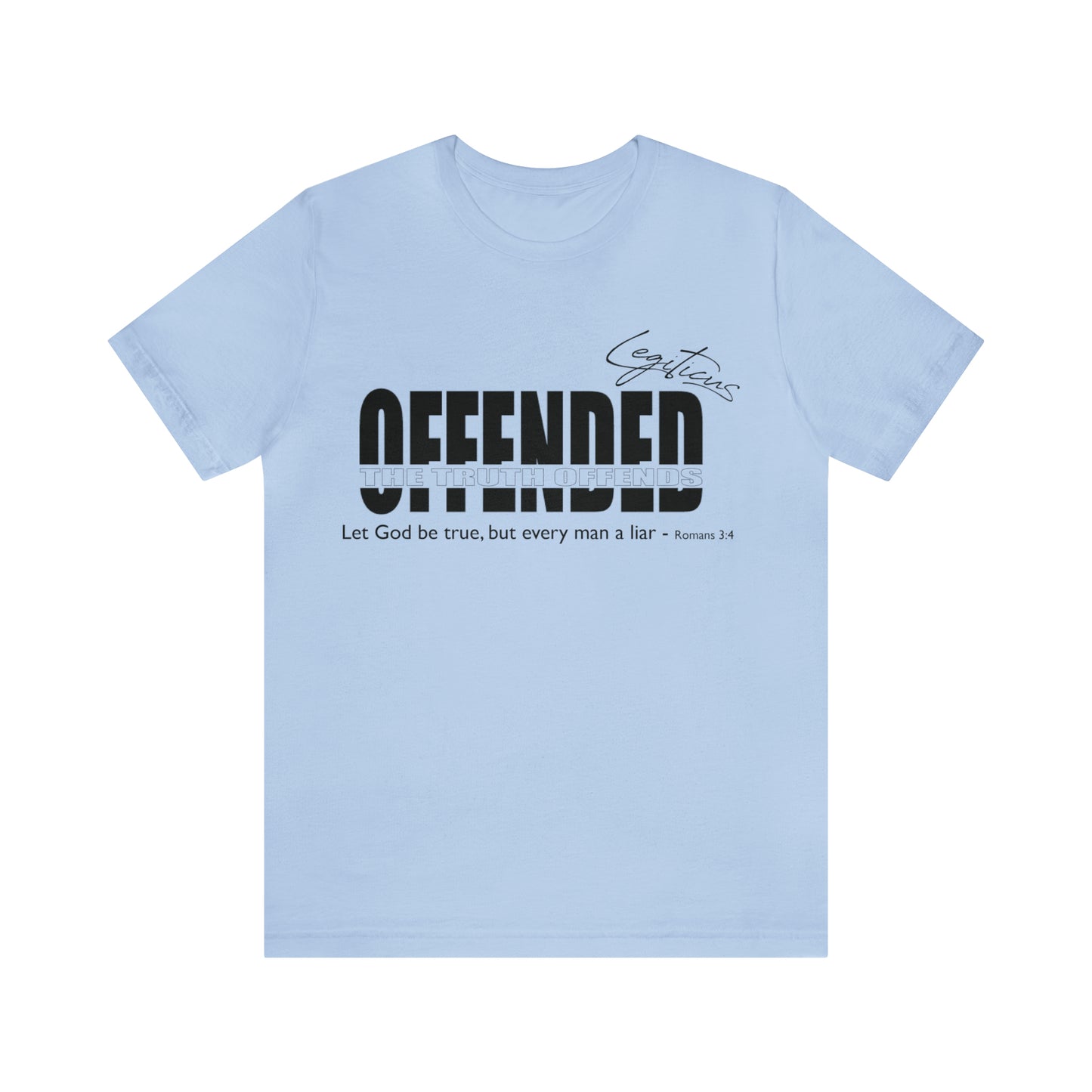 Offended... the truth offends Jersey Short Sleeve Tee