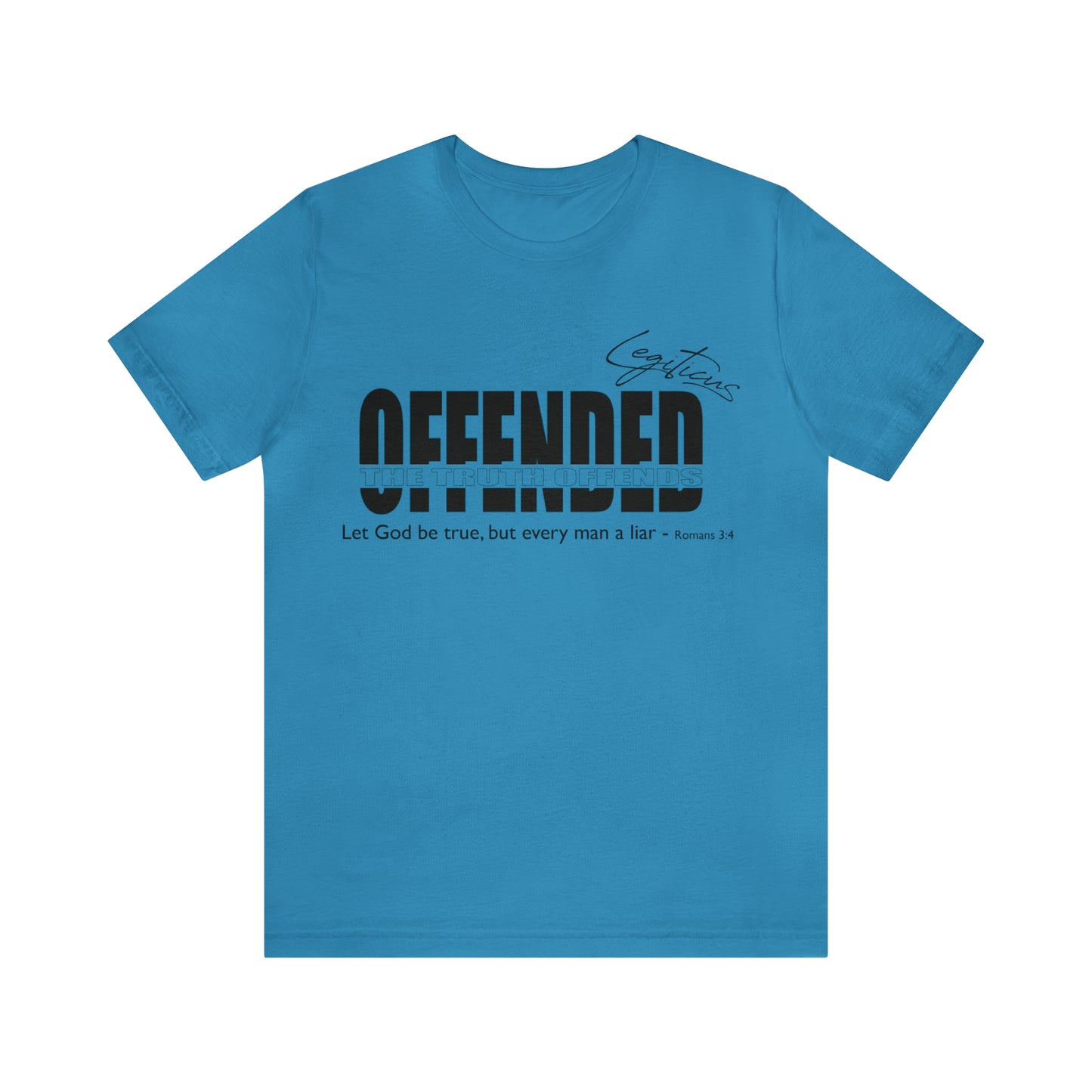 Offended... the truth offends Jersey Short Sleeve Tee