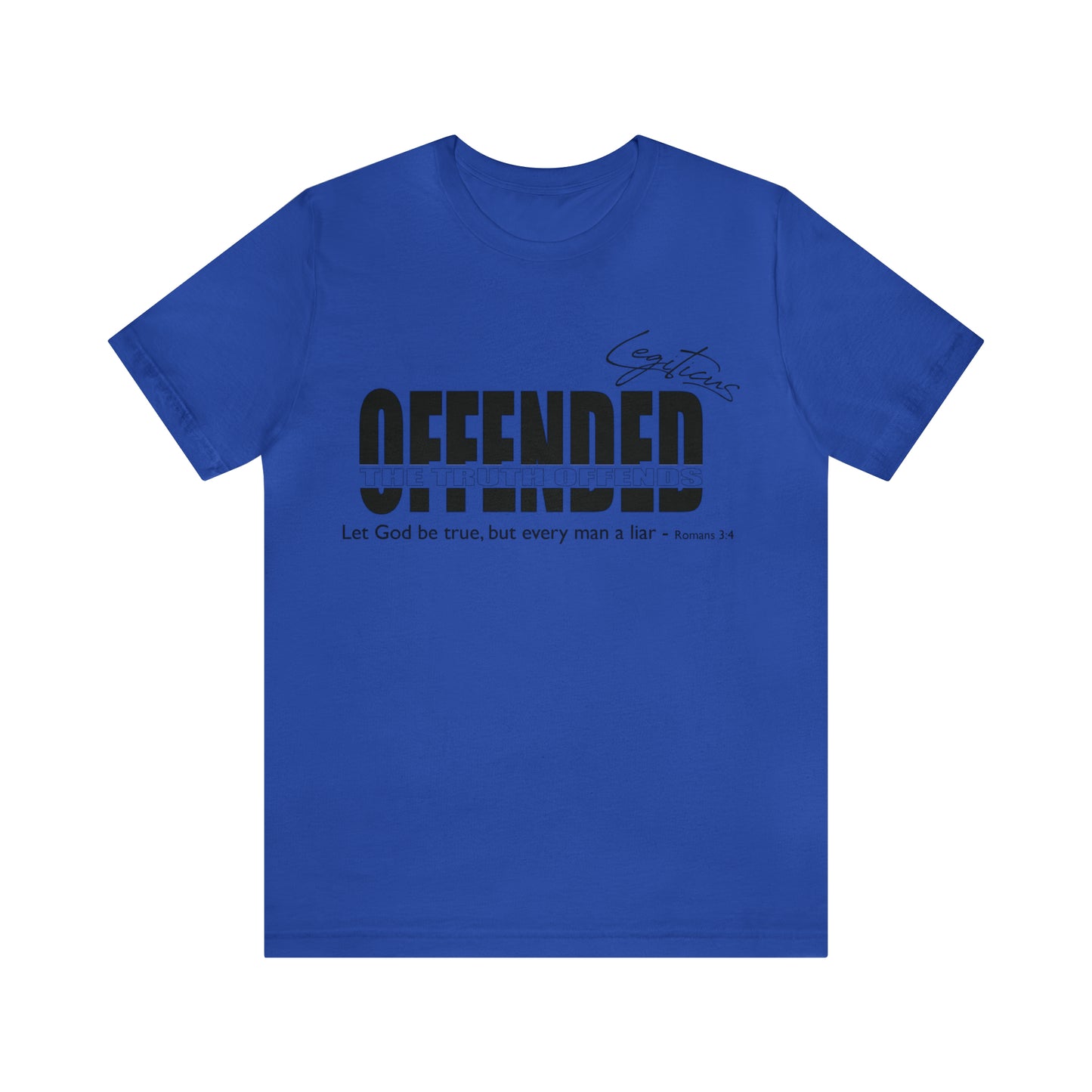 Offended... the truth offends Jersey Short Sleeve Tee