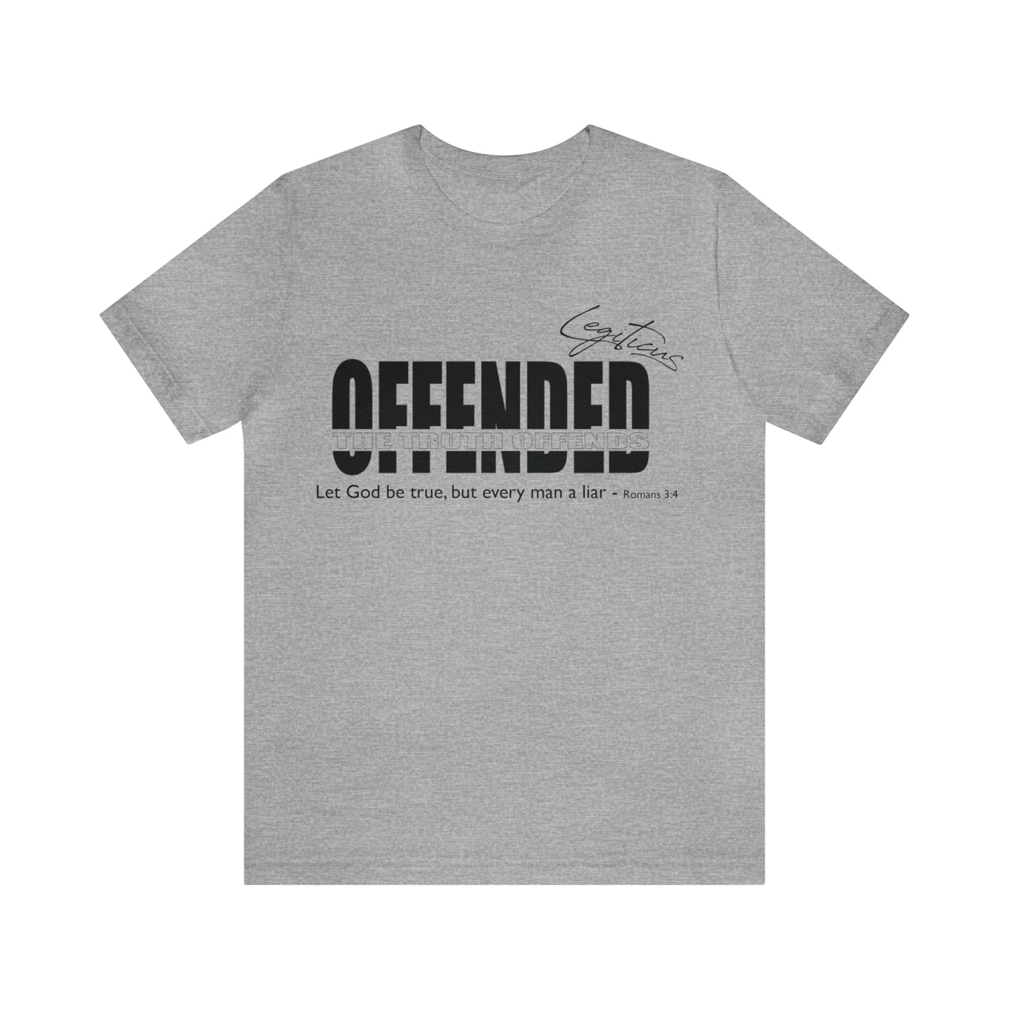 Offended... the truth offends Jersey Short Sleeve Tee