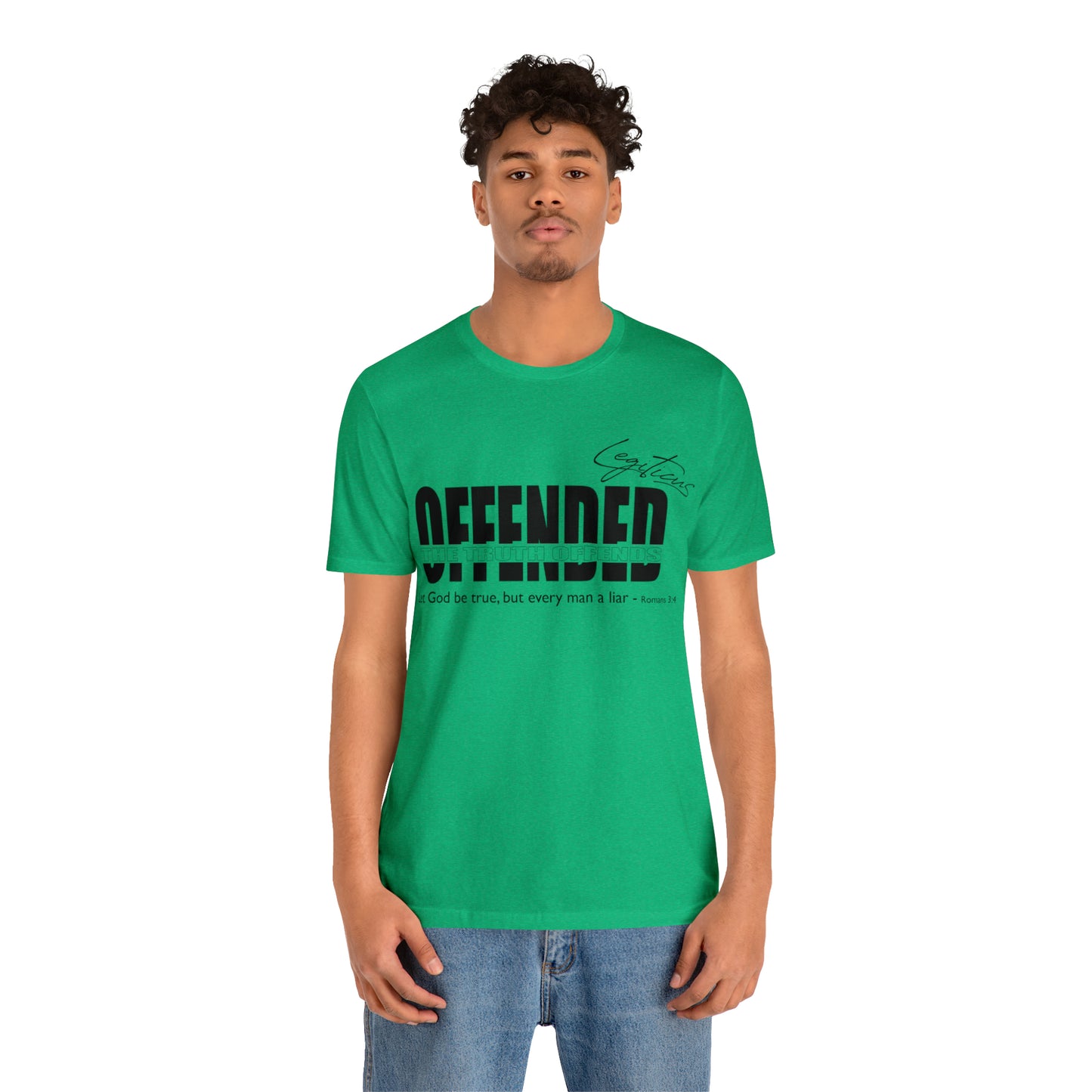 Offended... the truth offends Jersey Short Sleeve Tee