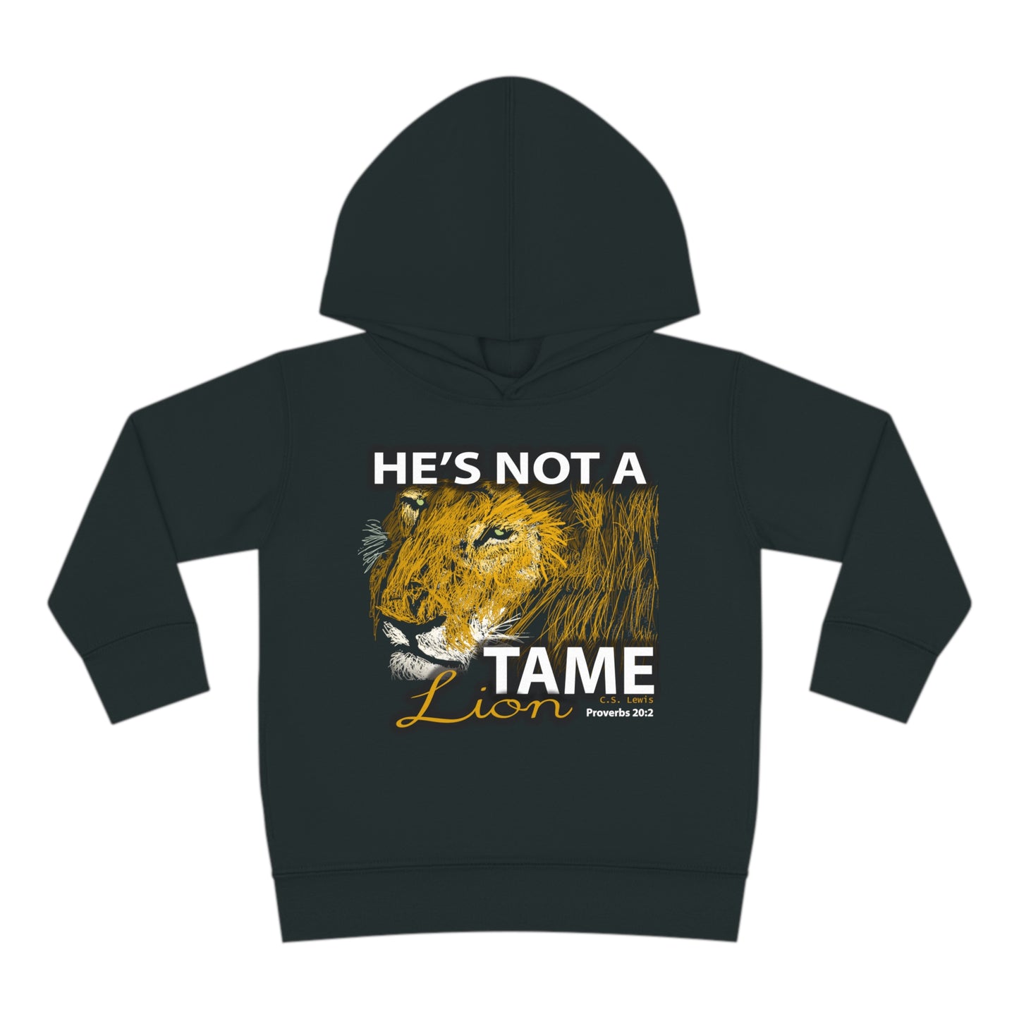 Not a Tame Lion Toddler Pullover Fleece Hoodie