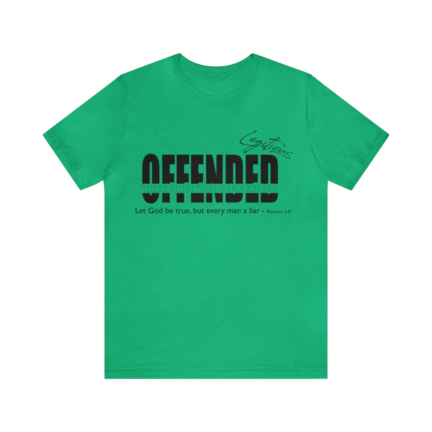Offended... the truth offends Jersey Short Sleeve Tee