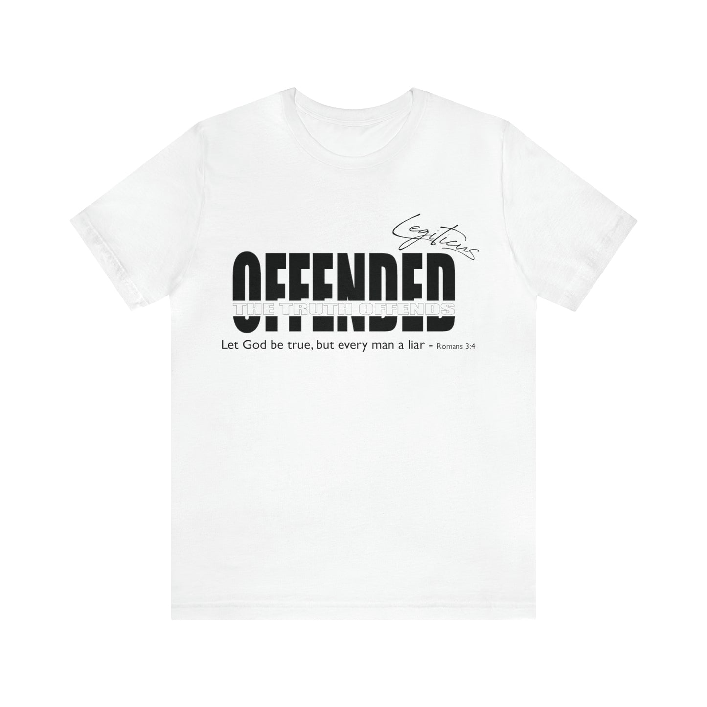 Offended... the truth offends  Jersey Short Sleeve Tee