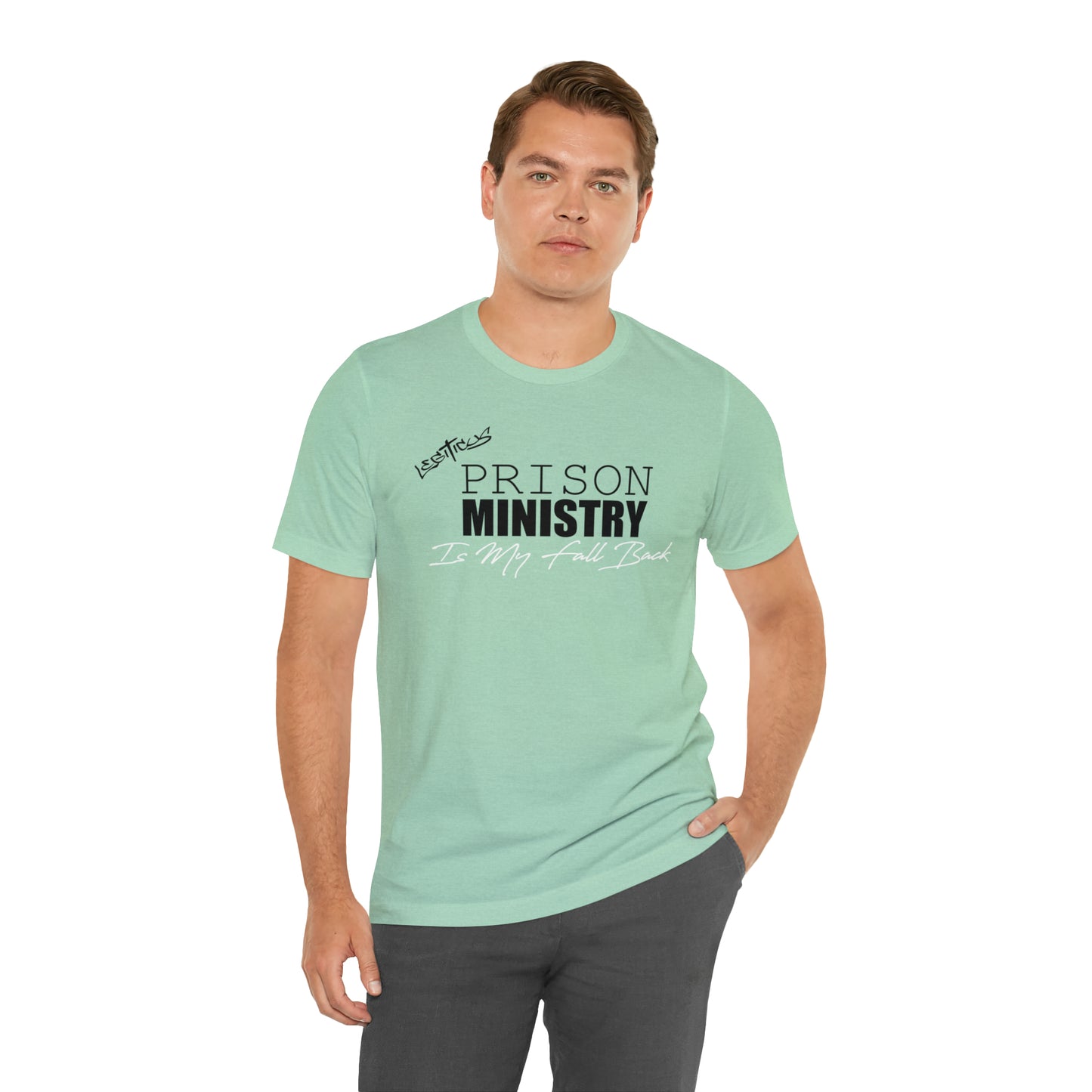 Prison ministry is my fall back- Jersey Short Sleeve Tee