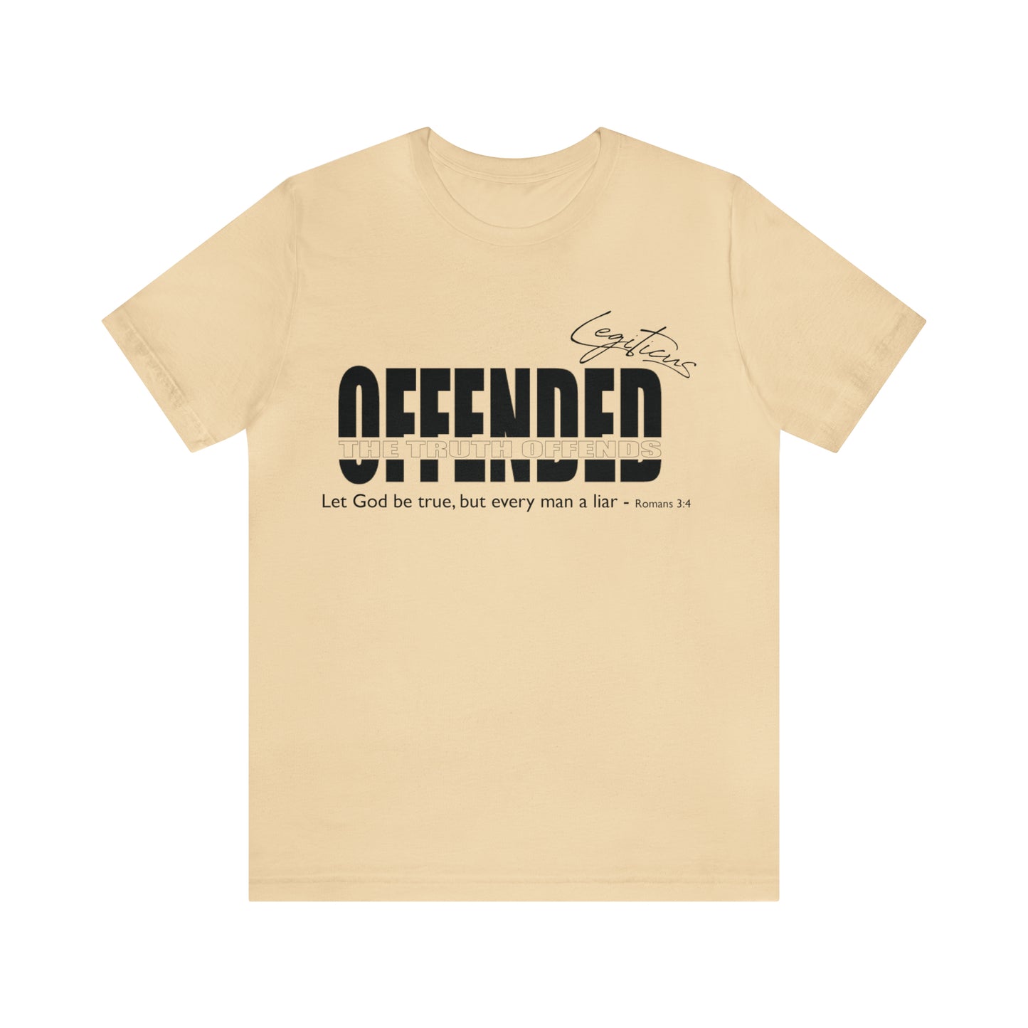 Offended... the truth offends  Jersey Short Sleeve Tee