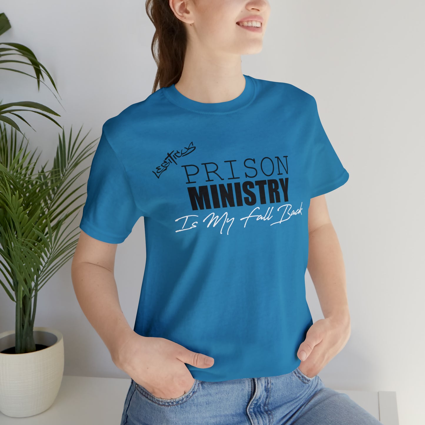 Prison ministry is my fall back- Jersey Short Sleeve Tee