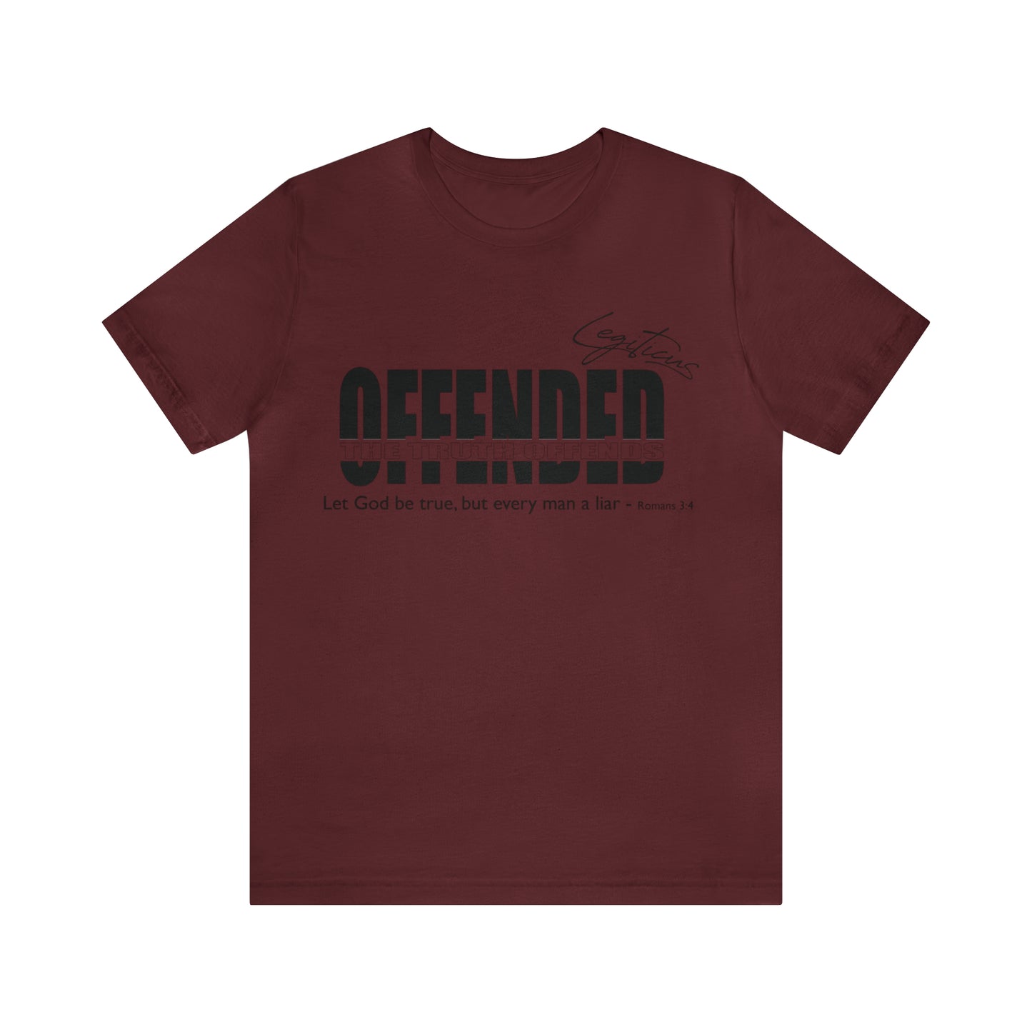 Offended... the truth offends  Jersey Short Sleeve Tee