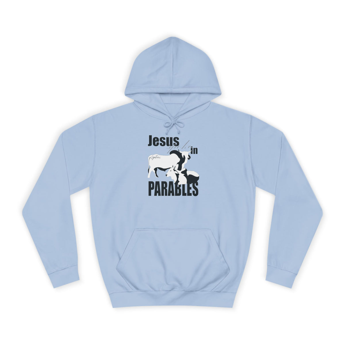 Jesus spoke in Parables Unisex College Hoodie