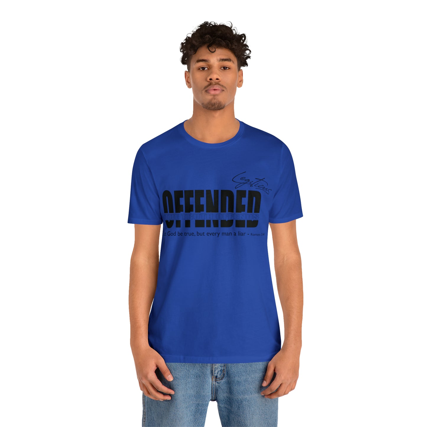 Offended... the truth offends  Jersey Short Sleeve Tee