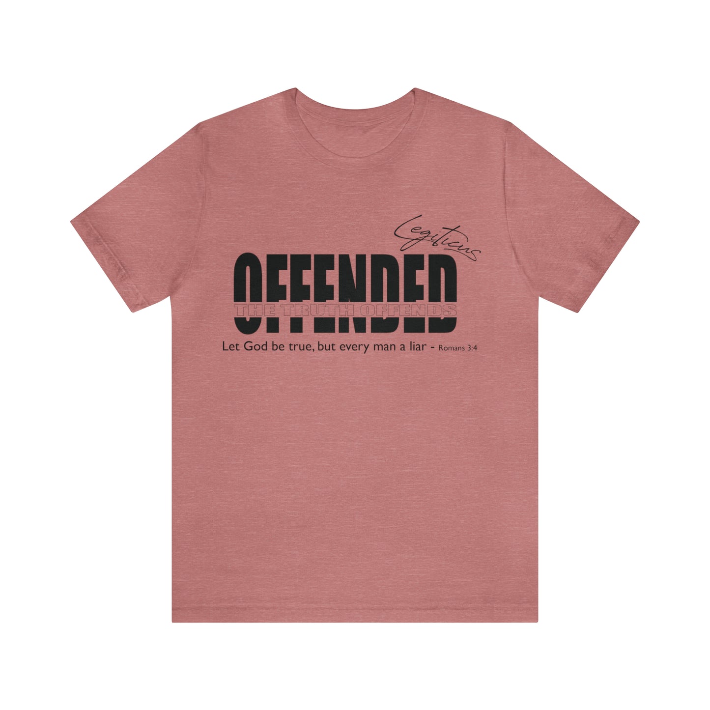 Offended... the truth offends  Jersey Short Sleeve Tee