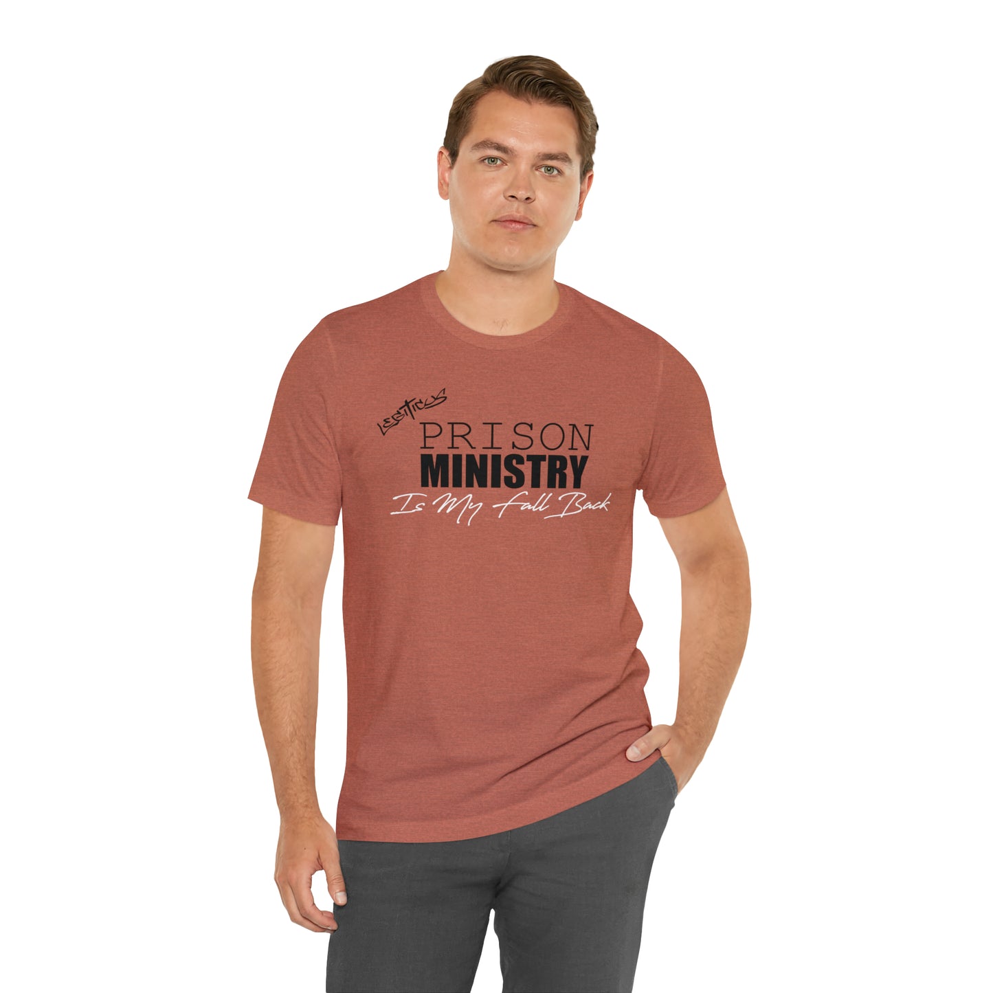 Prison ministry is my fall back- Jersey Short Sleeve Tee