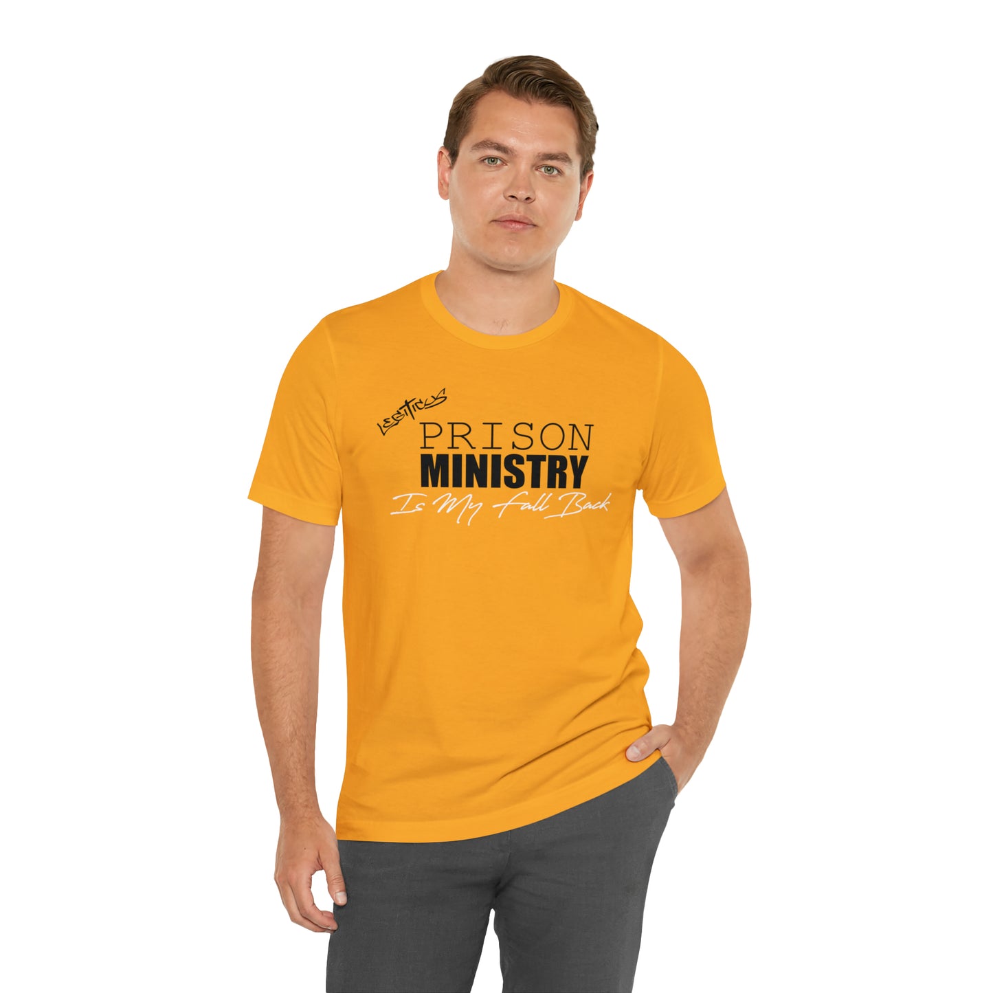 Prison ministry is my fall back- Jersey Short Sleeve Tee