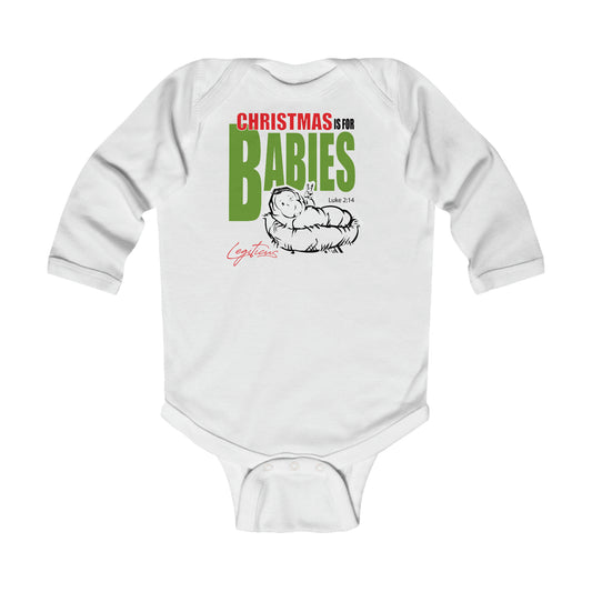 Christmas is for babies Infant Long Sleeve Bodysuit