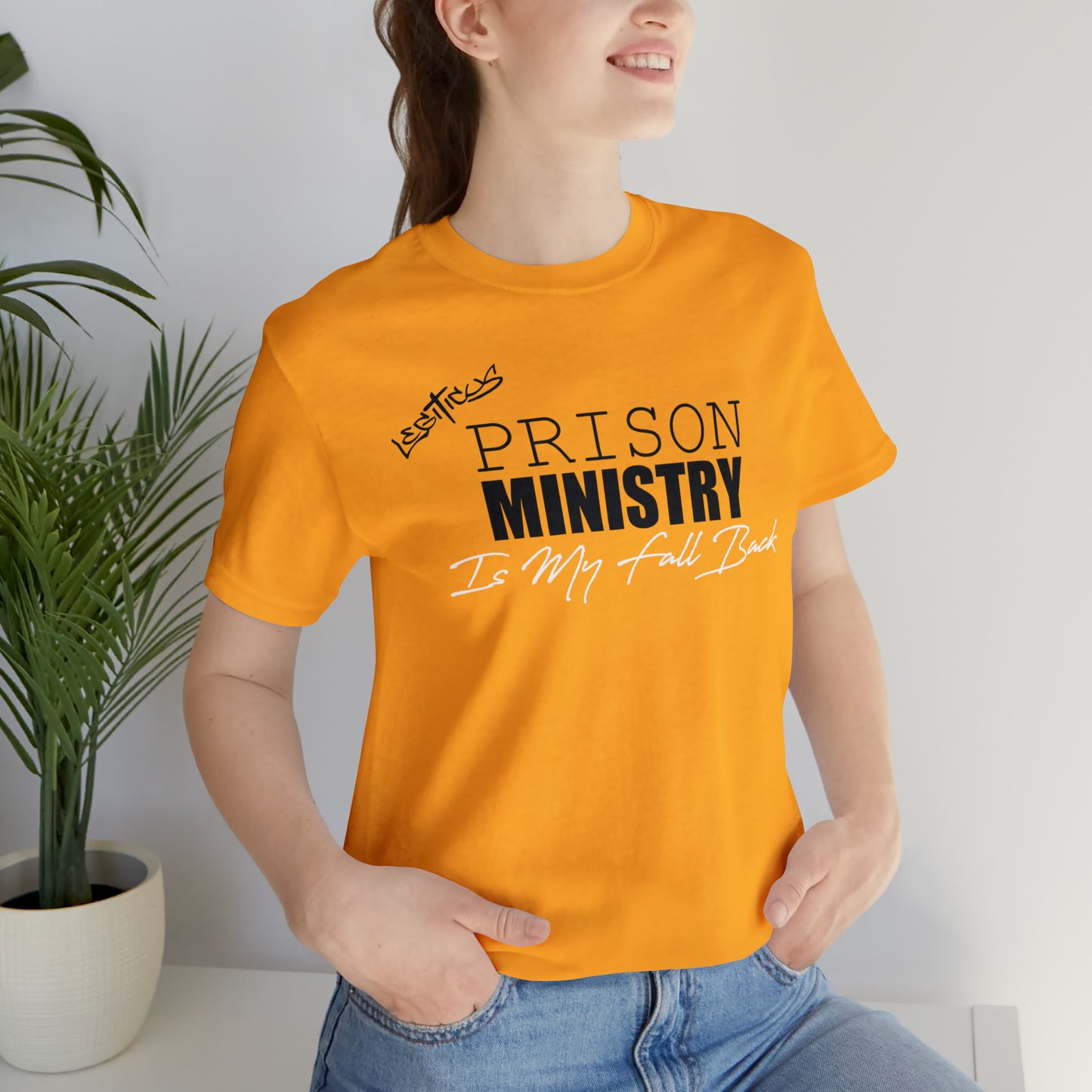 Prison ministry is my fall back- Jersey Short Sleeve Tee