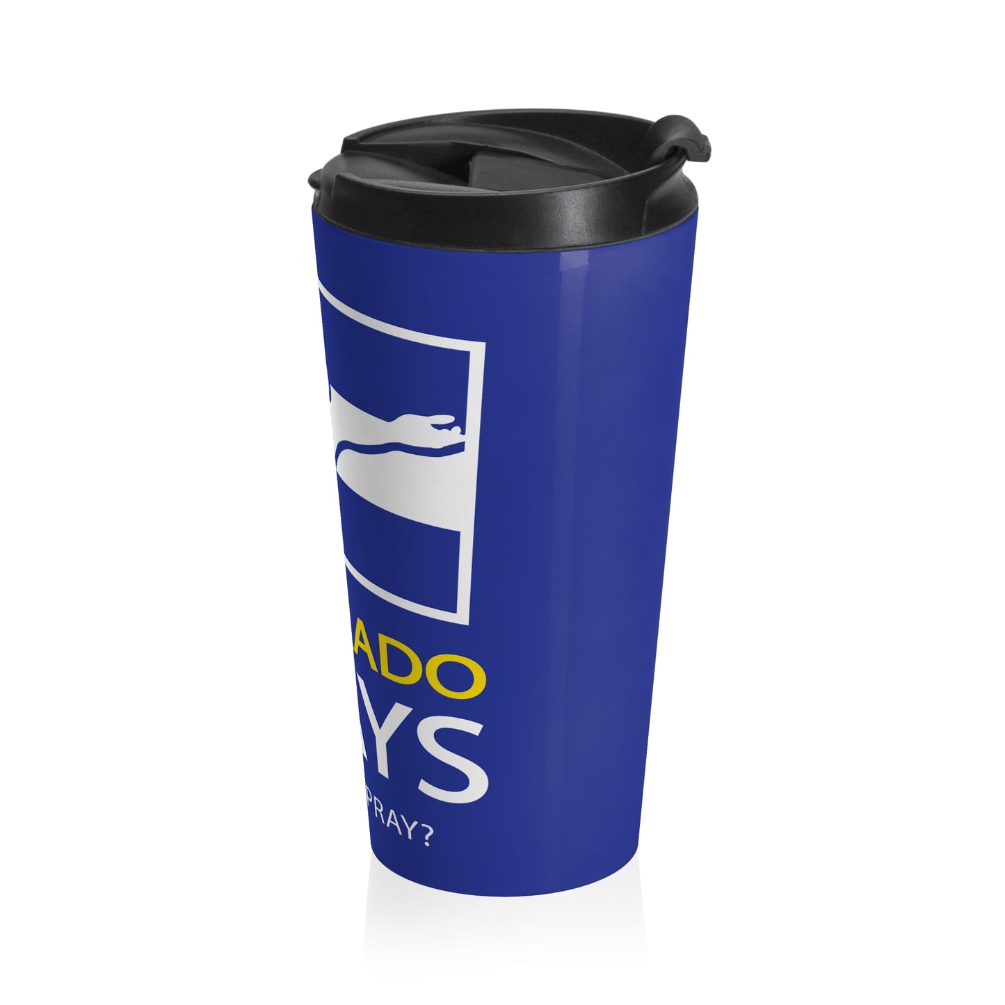 Colorado Prays Stainless Steel Travel Mug