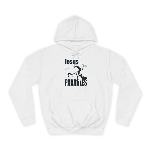 Jesus spoke in Parables Unisex College Hoodie