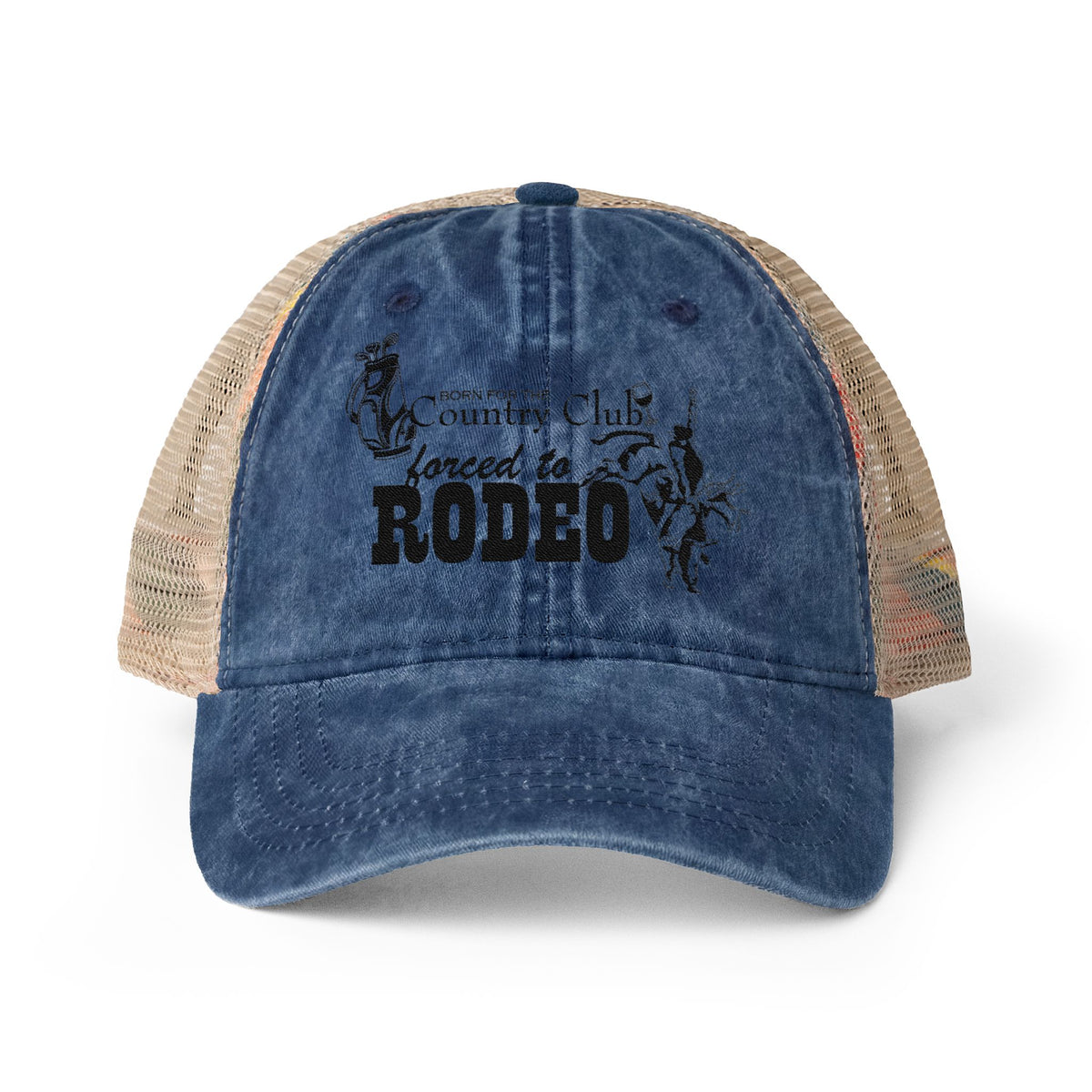 Born for the Country Club forced to Rodeo Women's Washed Mesh-Back Cap