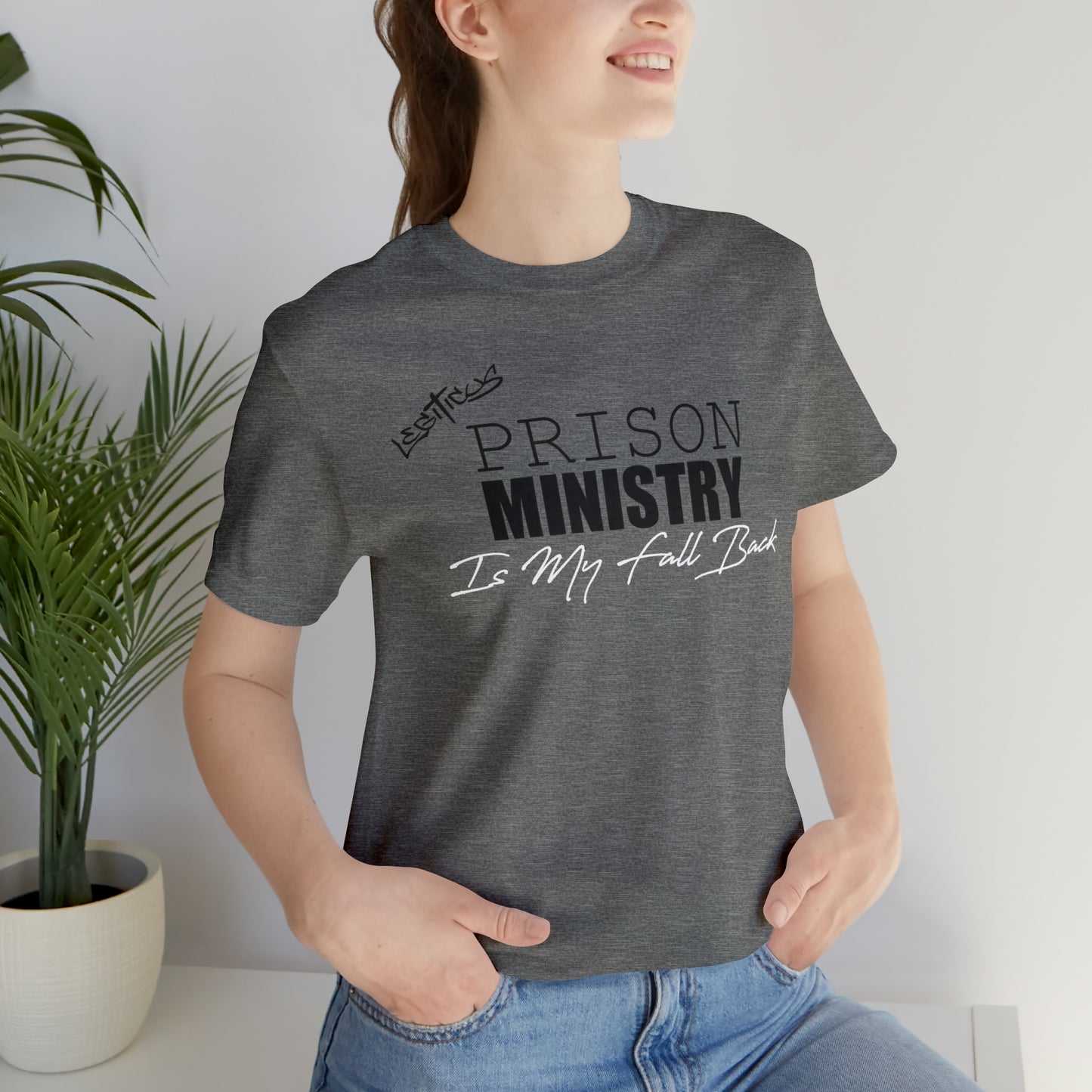 Prison ministry is my fall back- Jersey Short Sleeve Tee